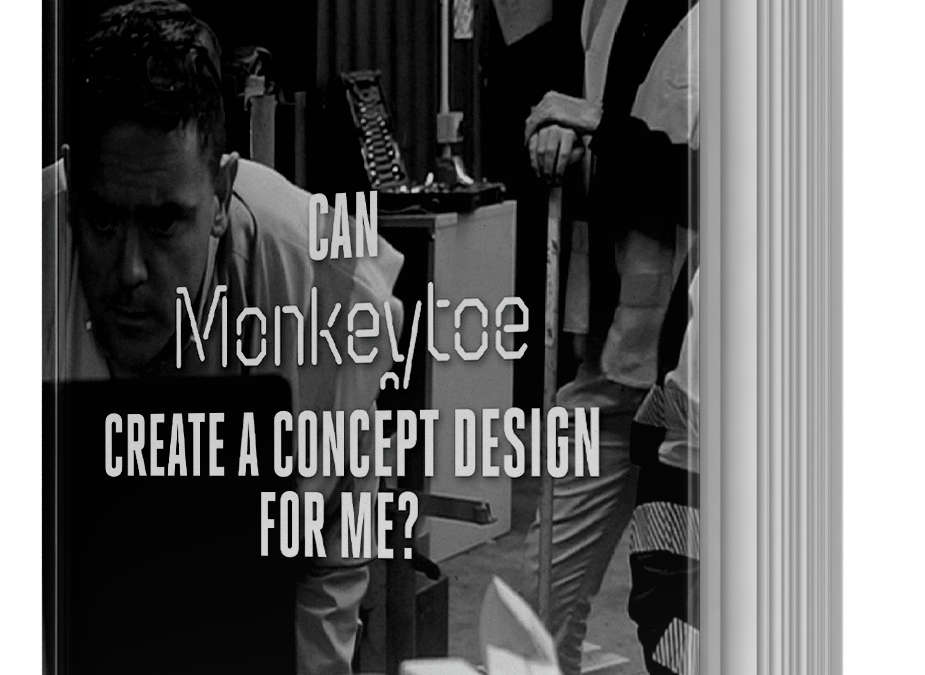 Can Monkeytoe Create a Concept Design for me?